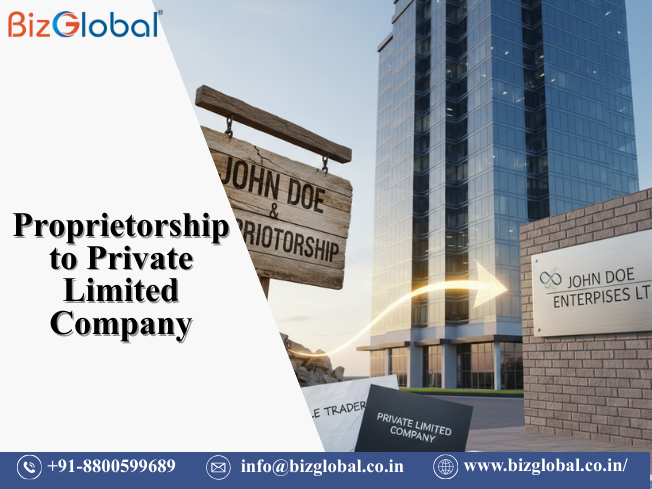 Proprietorship to Private Limited Company
